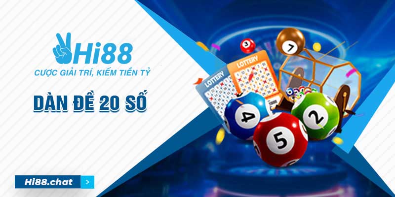 Dàn Đề 20 Số - Chiến Thuật Chơi Lô Đề Hiệu Quả Tại Hi88 5 dàn đề 20 số